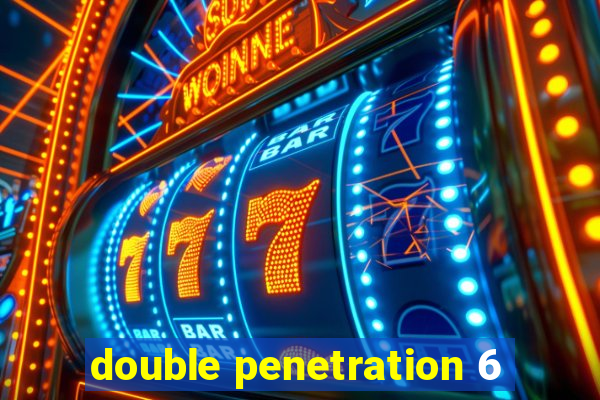 double penetration 6